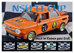 NSU TT CUP Auch im Kleinen ganz Groß (Wandkalender 2026 DIN A2 quer), CALVENDO Monatskalender - Ingo Laue