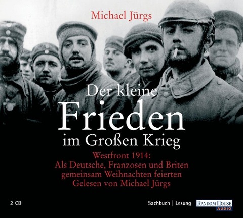 Der kleine Frieden im Großen Krieg - Michael Jürgs