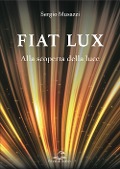 Cover-Bild zum Titel 'Fiat lux. Alla scoperta della luce' von 'Sergio Musazzi'