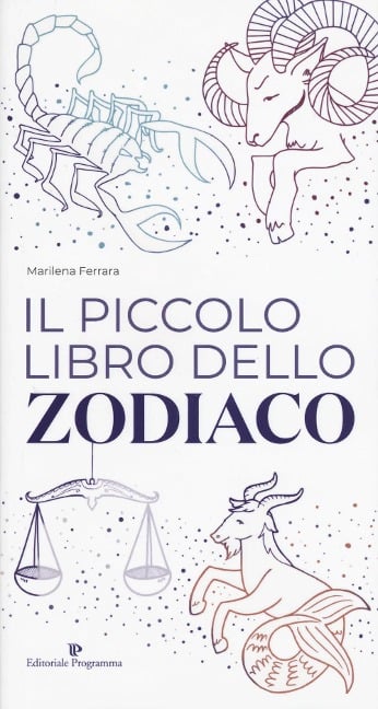 Il piccolo libro dello zodiaco - Marilena Ferrara