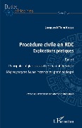 Procédure civile en RDC. Explications pratiques - Jacques N'Toni Kiesse