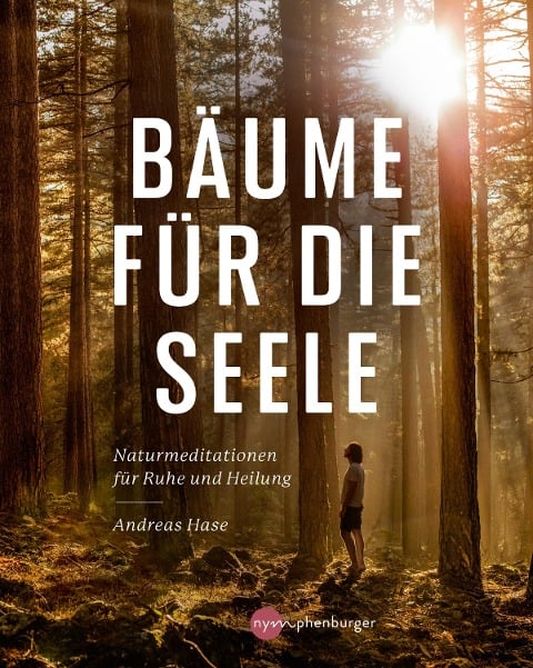 Bäume für die Seele - Andreas Hase