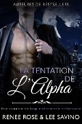 Cover-Bild zum Titel 'La Tentation de l'Alpha (Alpha Bad Boys, #1)' von 'Renee Rose, Lee Savino'