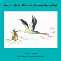 Cover-Bild zum Titel 'Franzi - die Schildkröte, die vom Himmel fiel' von 'Luis Steiner'