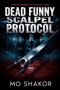 Cover-Bild zum Titel 'Dead Funny :Scalpel Protocol.' von 'Mo Shakor'