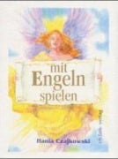 Cover-Bild zum Titel 'Mit Engeln spielen. Buch und 104 Karten' von 'Hania Czajkowsky'