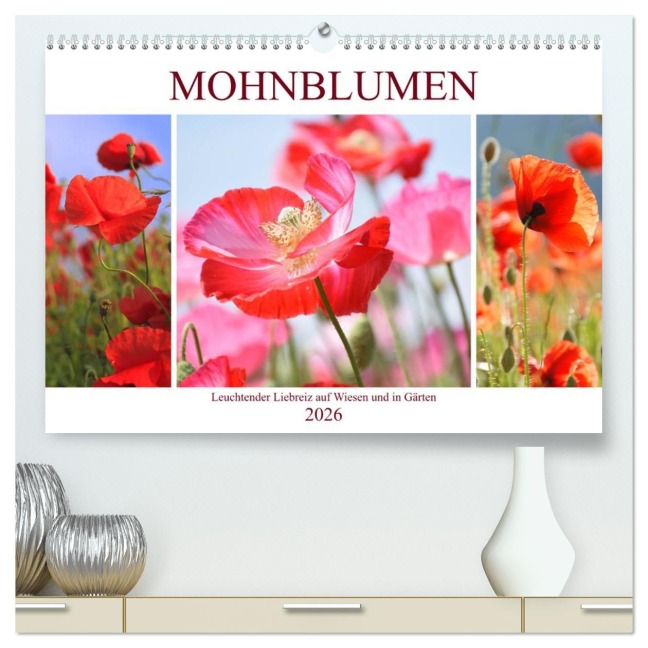 Mohnblumen. Leuchtender Liebreiz auf Wiesen und in Gärten (hochwertiger Premium Wandkalender 2026 DIN A2 quer), Kunstdruck in Hochglanz - Rose Hurley