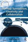 Cover-Bild zum Titel 'Hip-Hop Turntablism, Creativity and Collaboration' von 'Sophy Smith'