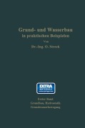 Cover-Bild zum Titel 'Grund- und Wasserbau in praktischen Beispielen' von 'Otto Streck'