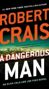 Cover-Bild zum Titel 'A Dangerous Man' von 'Robert Crais'