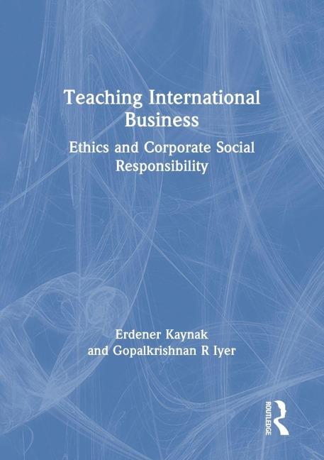 Teaching International Business - Erdener Kaynak, Gopalkrishnan R Iyer