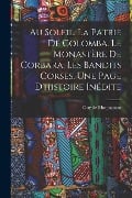 Au soleil. La patrie de Colomba. Le monastère de Corbara. Les bandits Corses. Une page d'histoire inédite - Guy de Maupassant