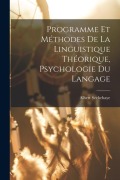 Cover-Bild zum Titel 'Programme Et Méthodes De La Linguistique Théorique, Psychologie Du Langage' von 'Albert Sechehaye'