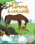 Cover-Bild zum Titel 'Mamme & cuccioli. Le sorpresine' von ''