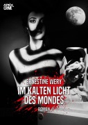 IM KALTEN LICHT DES MONDES - Ernestine Wery