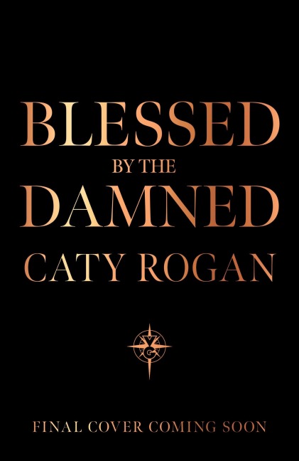 Blessed by the Damned - Caty Rogan