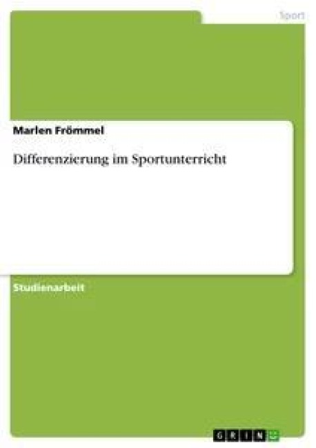 Differenzierung im Sportunterricht - Marlen Frömmel