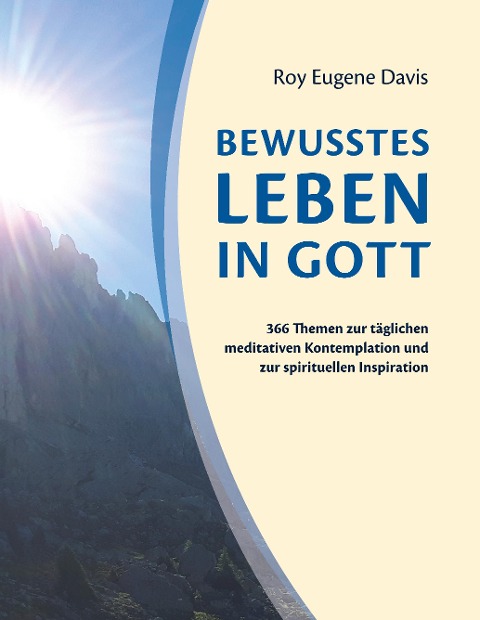 Bewusstes Leben in Gott - Roy Eugene Davis