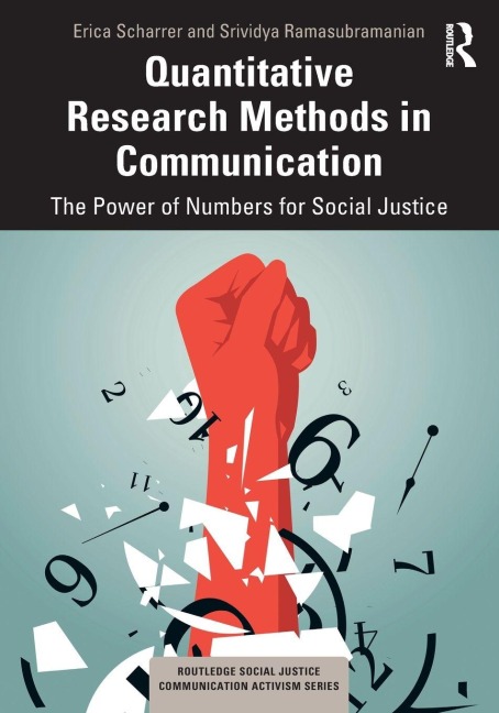 Quantitative Research Methods in Communication - Erica Scharrer, Srividya Ramasubramanian