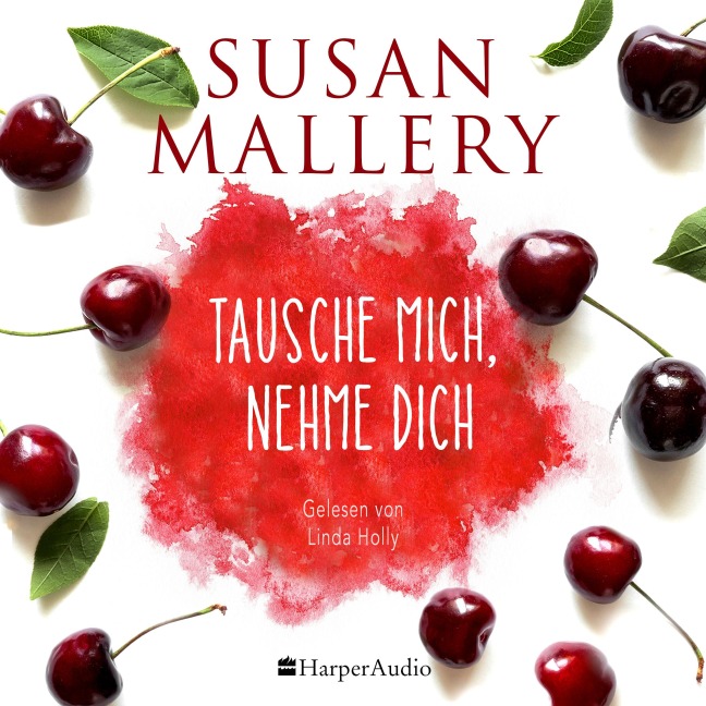 Tausche mich, nehme dich (ungekürzt) - Susan Mallery
