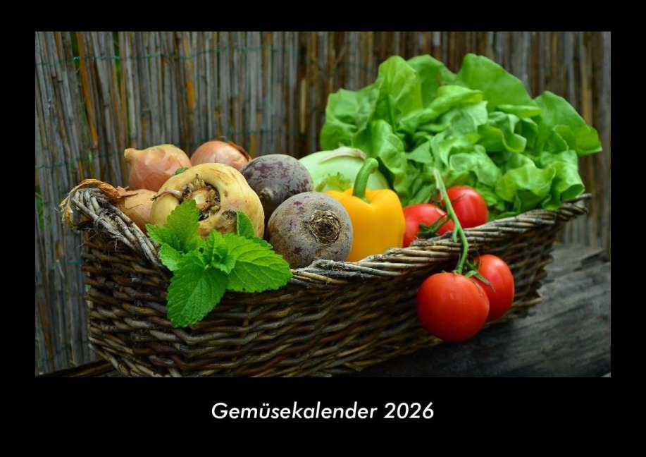 Gemüsekalender 2026 Fotokalender DIN A3 - Tobias Becker