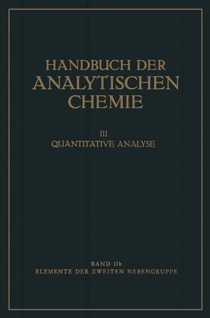 Elemente der Zweiten Nebengruppe - Remigius Fresenius, Herbert Funk, Gerhart Jander