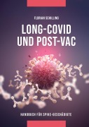 Cover-Bild zum Titel 'Long-Covid & Post-Vac' von 'Florian Schilling'