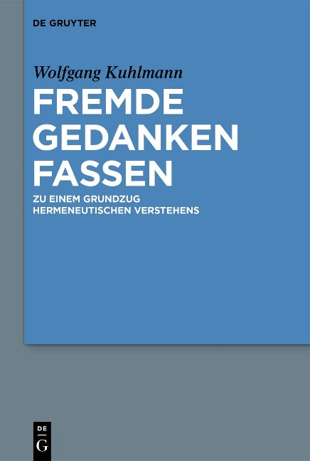 Fremde Gedanken Fassen - Wolfgang Kuhlmann