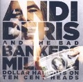 Million Dollar Haircuts On Ten Cent Heads - Andi & Bad Bankers Deris