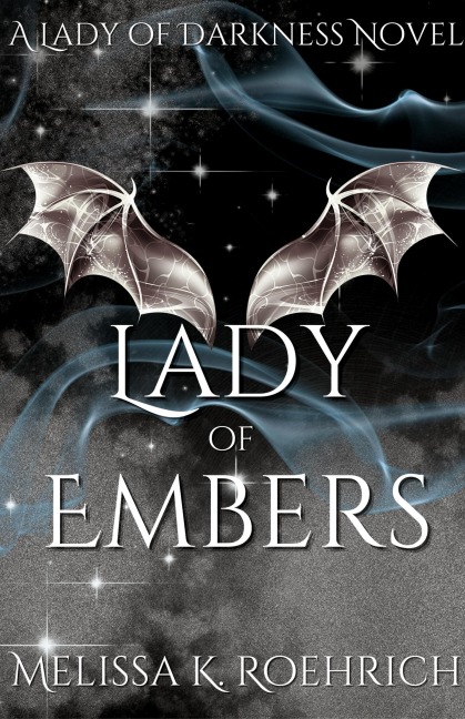 Lady of Embers - Melissa Roehrich