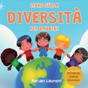 Cover-Bild zum Titel 'Libro sulla diversità per bambini' von 'Adrian Laurent'