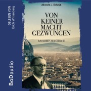Cover-Bild zum Titel 'Von keiner Macht gezwungen' von 'Albrecht J. Schmitt'