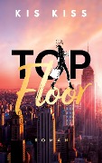 Cover-Bild zum Titel 'Top Floor' von 'Kis Kiss'