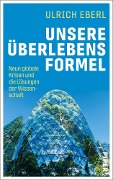 Cover-Bild zum Titel 'Unsere Überlebensformel' von 'Ulrich Eberl'