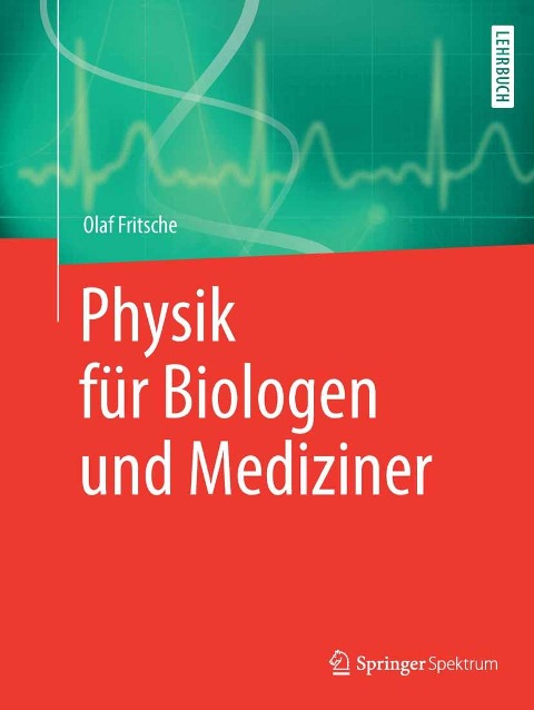 Physik für Biologen und Mediziner - Olaf Fritsche