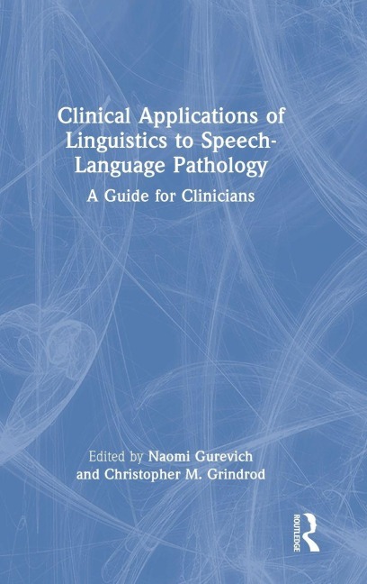 Clinical Applications of Linguistics to Speech-Language Pathology - 