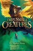 Cover-Bild zum Titel 'Impossible Creatures - Der vergiftete König' von 'Katherine Rundell'