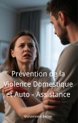 Cover-Bild zum Titel 'Prévention de la Violence Domestique et Auto - Assistance' von 'Mohammed Becker'