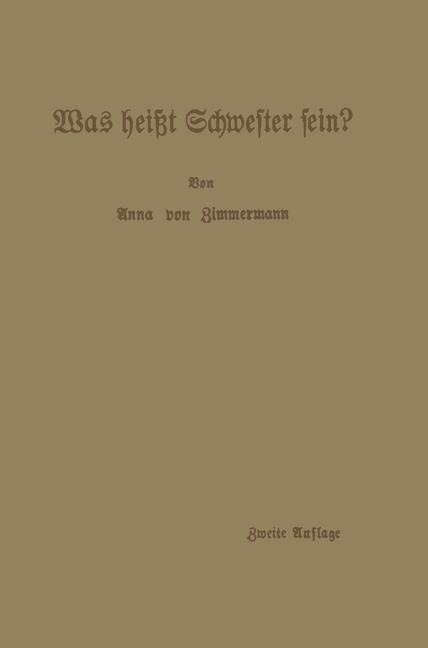 Was heißt Schwester sein? - Anna Von Zimmermann