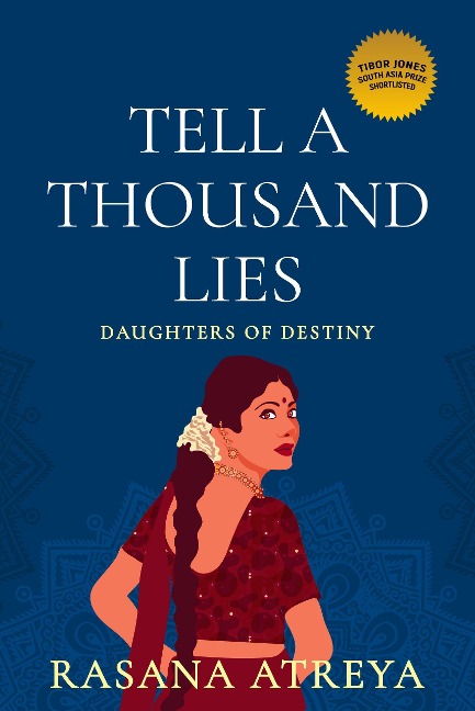 Tell A Thousand Lies (Daughters Of Destiny) - Rasana Atreya