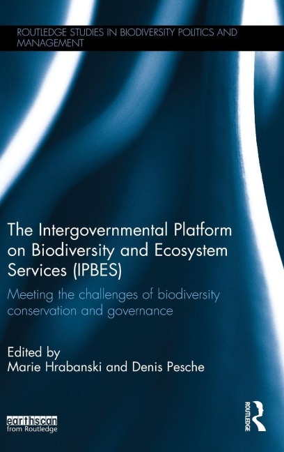 The Intergovernmental Platform on Biodiversity and Ecosystem Services (IPBES) - 