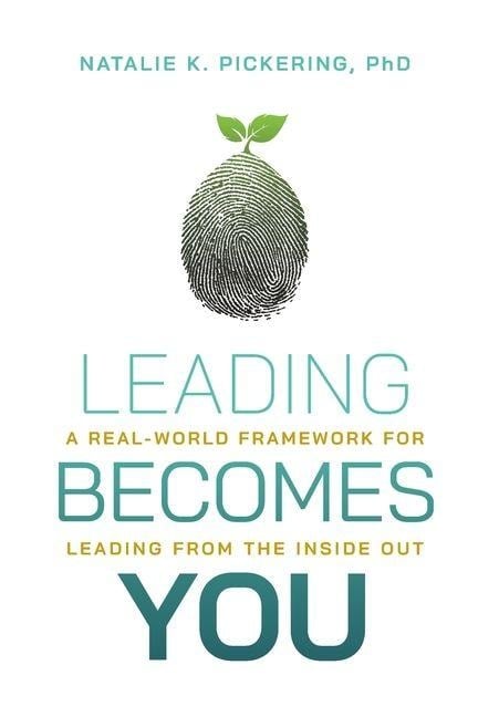 Leading Becomes You - Natalie K Pickering