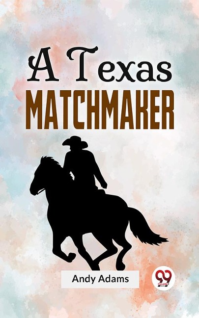 A Texas Matchmaker - Andy Adams