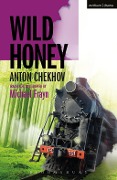 Cover-Bild zum Titel 'Wild Honey' von 'Anton Chekhov'