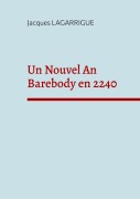 Cover-Bild zum Titel 'Un Nouvel An Barebody en 2240' von 'Jacques Lagarrigue'
