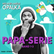 Cover-Bild zum Titel 'Papa-Serie: Band 1-3' von 'Melanie Amélie Opalka'