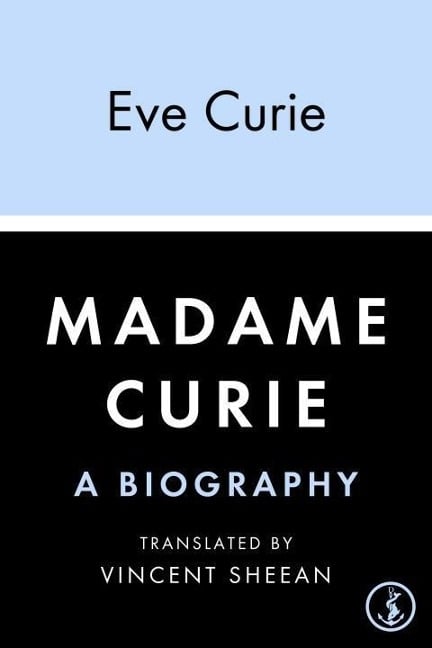 Madame Curie - Eve Curie