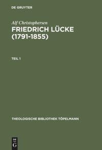 Friedrich Lücke (1791¿1855) - Alf Christophersen