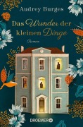 Cover-Bild zum Titel 'Das Wunder der kleinen Dinge' von 'Audrey Burges'