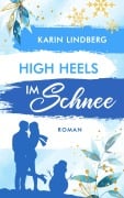 Cover-Bild zum Titel 'High Heels im Schnee' von 'Karin Lindberg'